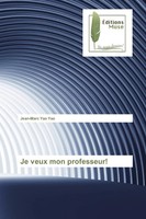 Jean-Marc Yao Yao | Je Veux Mon Professeur! | Taschenbuch | FranzöSisch (2019)