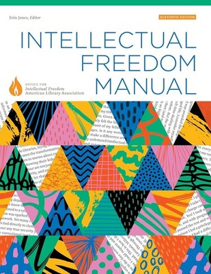 Intellectual Freedom Manual, Eleventh Edition Paperback by ALA Editions