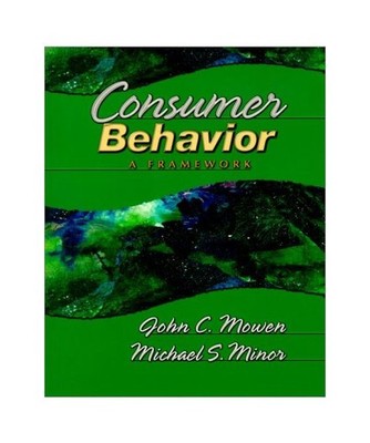 Consumer Behavior. Abridged ed.: A Framework.: A Framework., Mowen, John C.