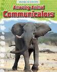 Amazing Animal Communicators by Leon Gray (Hardback, 2015)
