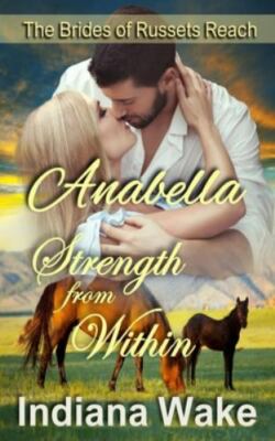 Anabella: Strength From Within by Wake, Indiana