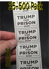 "TRUMP FOR PRISON 2028" 25-500 Pack stickers bulk decals elect pro democrat vote