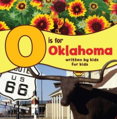 O is for Oklahoma: Written by Kids for Kids (See My State) - VERY GOOD