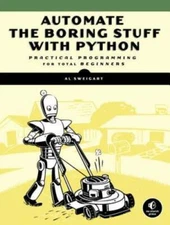 Automate the Boring Stuff with Python: Practical Programming for Total Be - GOOD