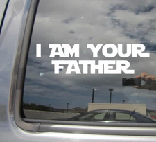 I Am Your Father - Auto High Quality Window Wall Vinyl Decal Sticker 06010
