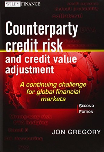 Counterparty Credit Risk and Credit Value Adjustment by Counterparty Credit Risk and Credit Value Adjustment by