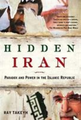 Hidden Iran : Paradox and Power in the Islamic Republic Paperback