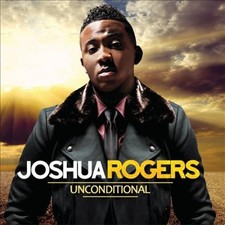 Unconditional * by Joshua Rogers [CD]