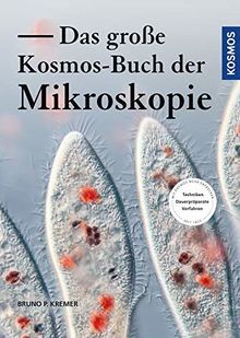 Das große Kosmos-Buch der Mikroskopie: Mit Kosmos m... | Buch | Zustand sehr gut