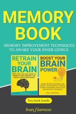 Memory Book: Memory Improvement Techniques To Awake Your Inner Genius