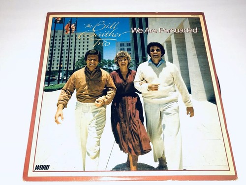 The Bill Gaither Trio We Are Persuaded Southern Gospel Music LP 22G22
