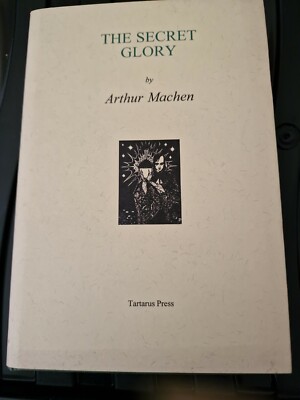 Arthur Machen  The Secret Glory 1st Edition Tartarus Press 1998