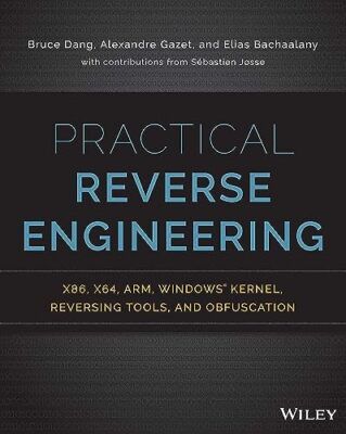 Praktisches Reverse Engineering: x86, x64, ARM, Windows Kernel, Reversing...