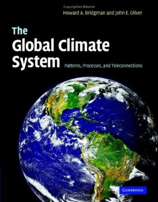 The Global Climate System : Patterns, Processes, and Teleconnecti