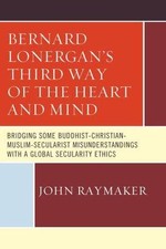 Bernard Lonergans Third Way of the Heart and ...