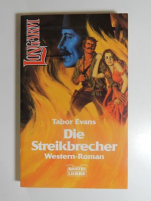 Tabor Evans Die Streikbrecher Western Roman Longarm Bastei Lübbe Verlag