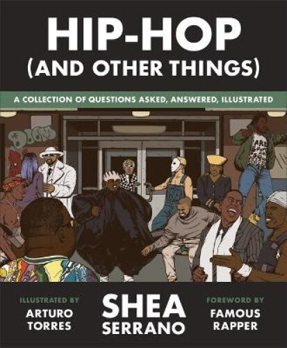 Hip-Hop (and other things) by Shea Serrano