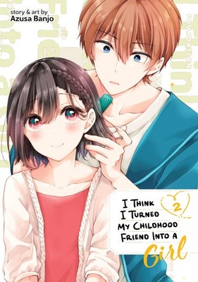 I Think I Turned My Childhood Friend Into a Girl Vol. 2, Banjo, Azusa, Acceptabl