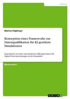 Konzeption eines Frameworks zur Datenqualifikation für KI gestützte Simulationen