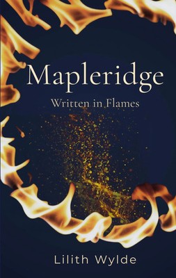 Mapleridge Written in Flames Lilith Wylde Taschenbuch 464 S. Deutsch 2026