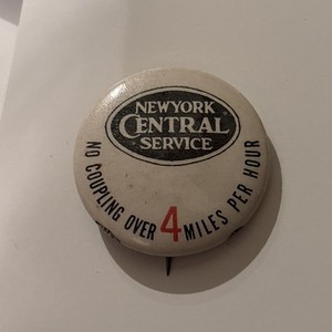 New York Central Service Railroad Button No Coupling Over 4 Miles Per Hour Vint