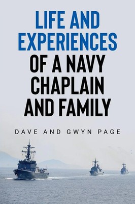 Life and Experiences of a Navy Chaplain and Family Gwyn Page (u. a.) Taschenbuch
