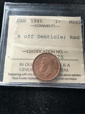 1949  "A" Off Denticle ICCS Graded Canadian, Small One Cent, **MS-65** # XMY 075