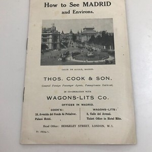 VINTAGE 1930 THOS. COOK & SON  HOW TO SEE MADRID AND ENVIRONS  BROCHURE