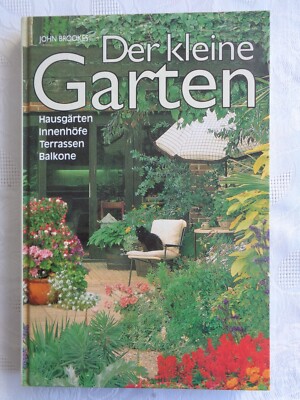 John Brookes Der kleine Garten Hausgärten Innenhof Terasse Balkon Vorgarten 1995