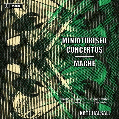 Akama,Ryoko / Halsal - Miniaturised Concertos & Mache [New CD]