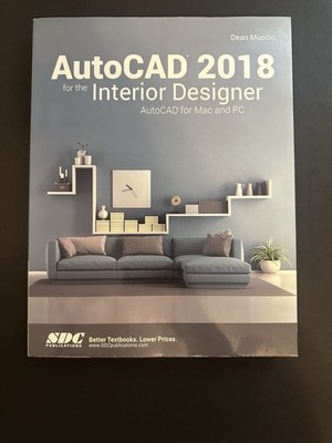 AutoCAD 2018 for the Interior Designer: AutoCAD for Mac and PC - GOOD CONDITION