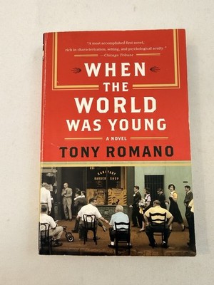When the World Was Young A Novel By Tony Romano Paperback Fast Ship
