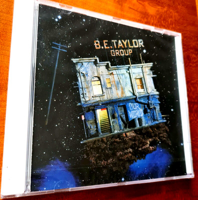 B.E.TAYLOR GROUP OUR WORLD NEU/OVP  FIRST STRING RECORDS 2001 +1 BONUS TRACK RAR