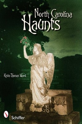 North Carolina Haunts by Kevin Thomas Ward (English) Paperback Book