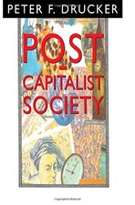 Post-Capitalist Society by Drucker