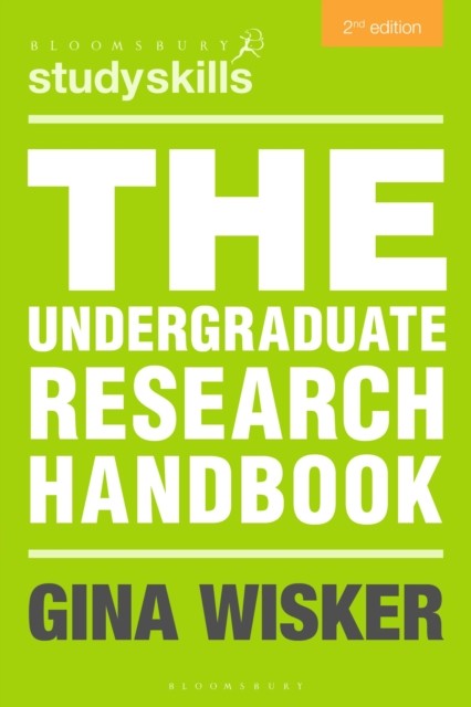 The Undergraduate Research Handbook by Professor Gina  Wisker (Paperback Book)