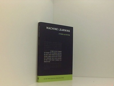 Machine Learning: The New AI (The MIT Press Essential Knowledge Series) Alpaydin