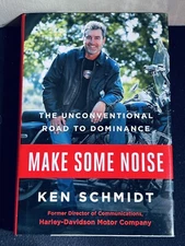 KEN SCHMIDT Make Some Noise: The Unconventional Road to Dominance SIGNED hc/dj