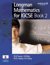 Longman Mathematics for IGCSE: Bk. 2-D A Turner, I A Potts, W Wa