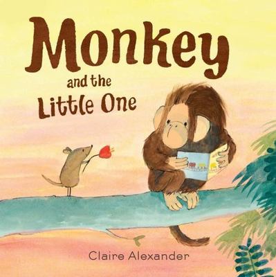 Monkey and the Little One by Claire Alexander