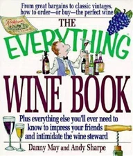 The Everything:The Everything® Wine Book : Plus Everything Else You'll Ever Need