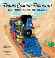 Trains Coming Through! My First Book Of Trains Stephanie Morgan Taschenbuch 2020