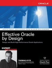 Effective Oracle by Design Osborne ORACLE Press Series