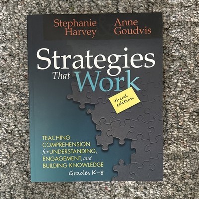 Strategies That Work, 3rd edition: Teaching Comprehension for Engagement