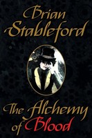 Brian Stableford | The Alchemy Of Blood | Taschenbuch | Englisch (2018)