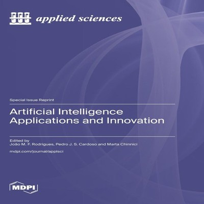 Artificial Intelligence Applications and Innovation MDPI AG Hardc