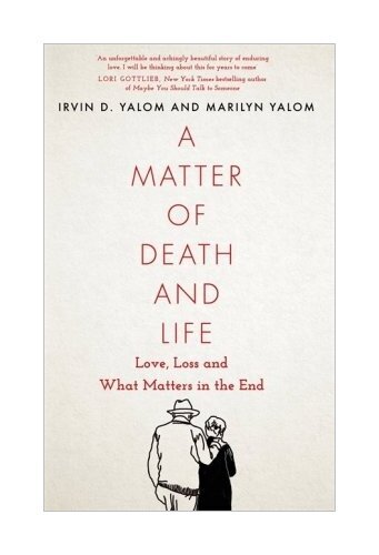Thumbnail - A Matter Of Death And Life Von Irvin Yalom, Marilyn Yalom