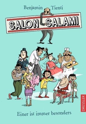 Salon Salami. Einer ist immer besonders. Alter: ab 10 Jahren. Tienti, Benjamin: