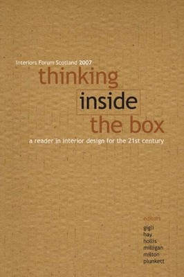 Thinking Inside the Box: A Reader in Interiors for the 21st Century (Art + Desi,