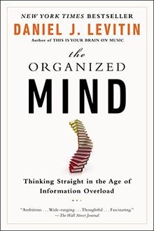 The Organized Mind: Thinking Straight in the Age ... | Buch | Zustand akzeptabel